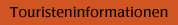 Touristeninformationen