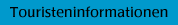 Touristeninformationen