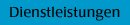 Firmen, Dienstleistungen